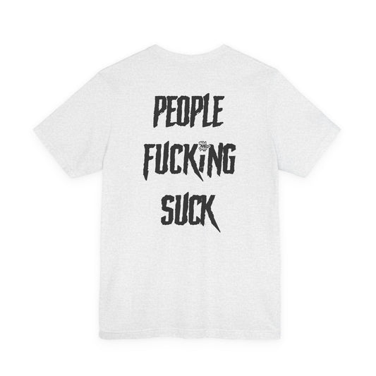 People Suck Tee